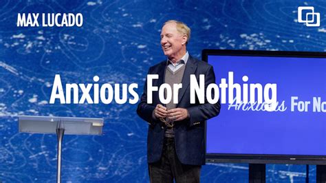 Anxious For Nothing | Max Lucado | Northview Church | Northview Church