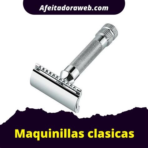 Las Mejores Maquinillas De Afeitar Cl Sicas Del