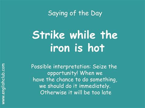 Strike While The Iron Is Hot English Phrases Idioms Idioms And Phrases Proverbs English