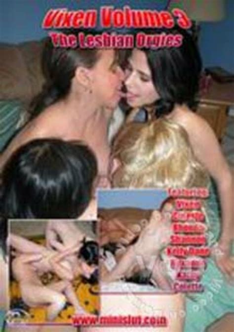 Watch Vixen Volume The Lesbian Orgies With Scenes Online Now At FreeOnes