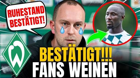 Jetzt Best Tigt Es Hat Alle Berrascht Werder Bremen Youtube