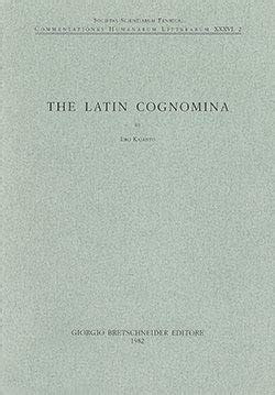 The Latin cognomina (Commentationes humanarum litterarum) - Kajanto, Iiro: 9788885007994 - IberLibro