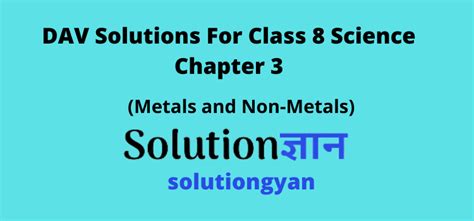 Dav Solutions Class 8 Science Chapter 3 Metals And Non Metals Solutiongyan