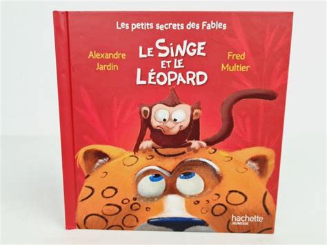 Livre Jeunesse Le Singe Et Le L Opard Hachette Jeunesse Label