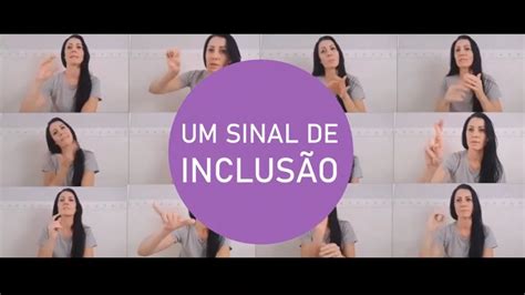 Um Sinal de Inclusão Curso de LIBRAS YouTube