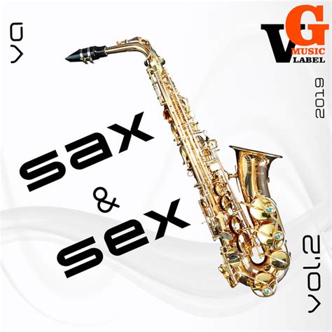 Sax Sex Vol Compilation By Various Artists Spotify