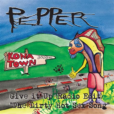 Give It Up Radio Edit The Dirty Hot Sex Song Single Album By Pepper Apple Music