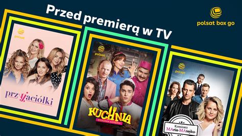 Przedpremierowe Odcinki Hit W Polsatu W Polsat Box Go Polsat Pl