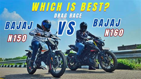 Bajaj Pulsar N Vs Bajaj N Drag Race Which One Is Perfect