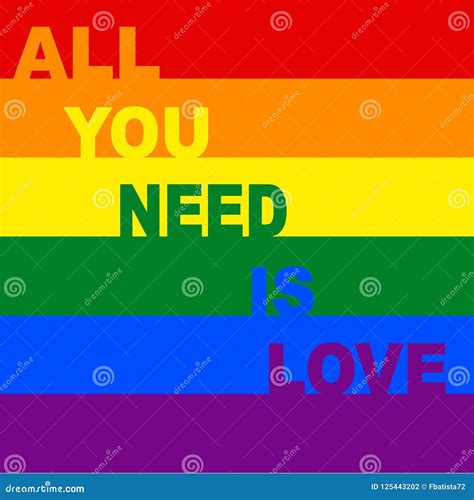 Rainbow Gay Pride Flag Symbol Of Sexual Minorities All You Need Is Love Stock Illustration