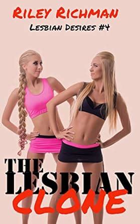 The Lesbian Clone Lesbian Desires Book 4 English Edition eBooks em Inglês na Amazon br