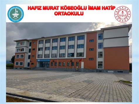 OKUL TANITIM FOTOĞRAFLARI Hafız Murat Köseoğlu İmam Hatip Ortaokulu