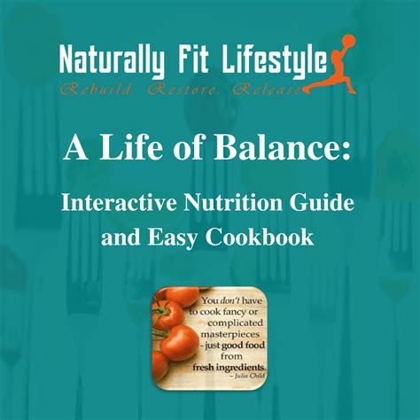 A Life Of Balance Interactive Nutrition Guide And Easy Cookbook