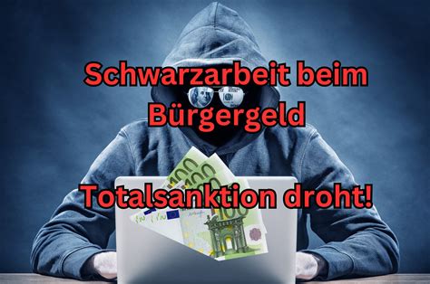 Schwarzarbeit beim Bürgergeld drastische Sanktionen vom Bundeskanzler