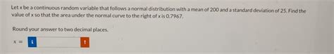 Solved Let x be a continuous random variable that follows a | Chegg.com