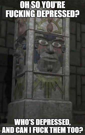 I Want To Fuck Depressed Too R Okbuddyretard