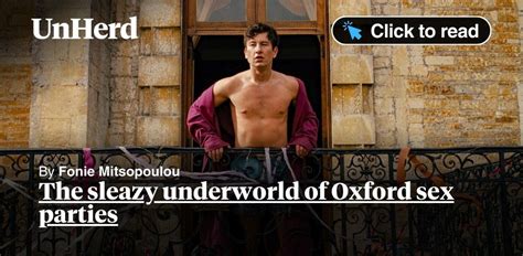 The Sleazy Underworld Of Oxford Sex Parties