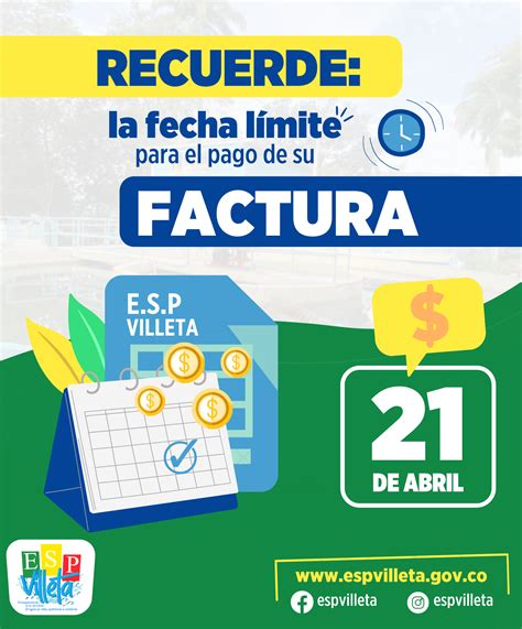 Fecha Limite De Pago Factura Del Mes De Abril E S P Villeta