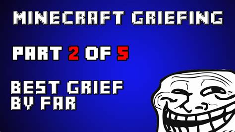 Minecraft Griefing Part Of Best Grief Ever Youtube