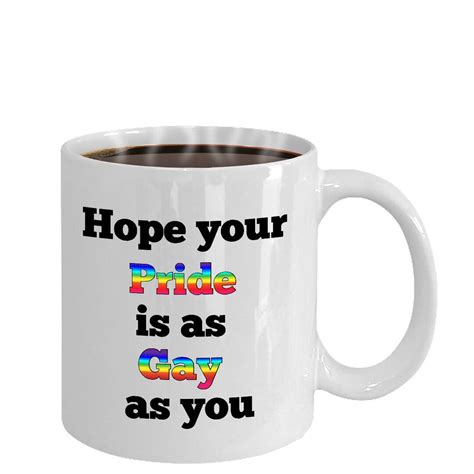 Gift For Gay Friend Pride Mug Lgbt Funny Gifts Gay Pride Pro Gay Rights Statement Rainbow Lgbt