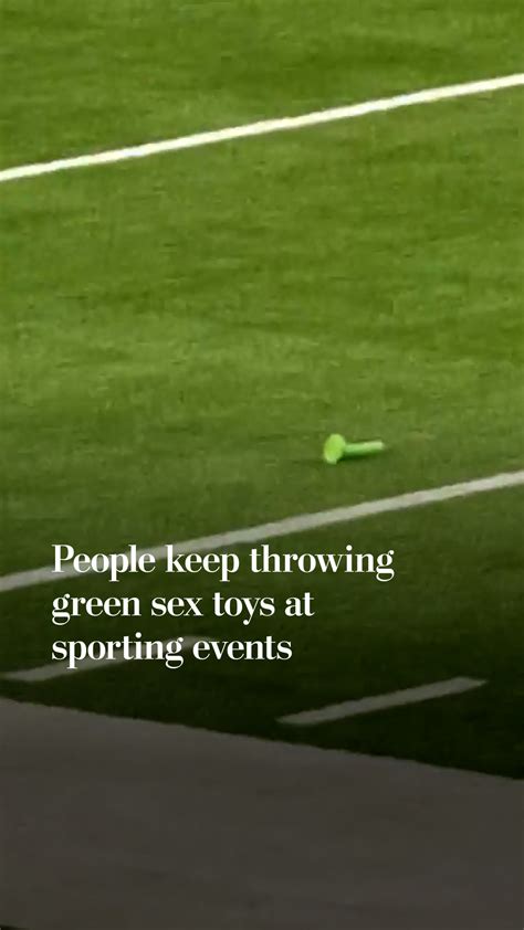 People Keep Throwing Green Sex Toys At Sporting Events Yahoo Sports