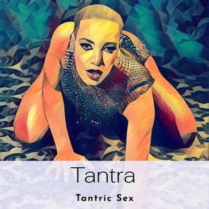 Tantra Music For Tantric Sex Playlist By Sentient Spirit Records Spotify