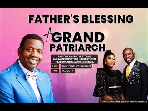 FATHER S BLESSING WITH PASTOR E A ADEBOYE OMEGA FIRE MINISTRY H Q