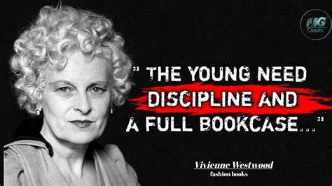 Vivienne Westwood How One Woman Changed The Face Of Fashion Quotes