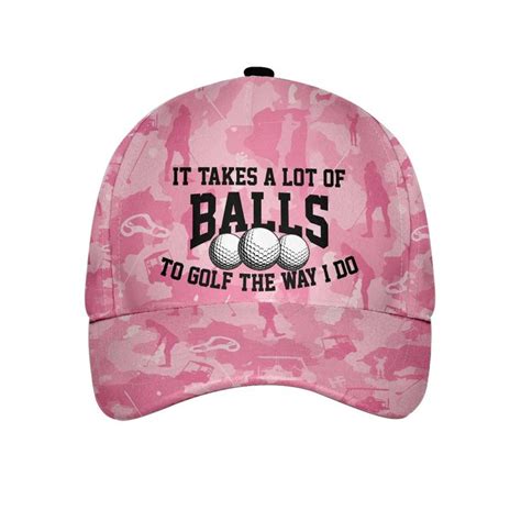 Aio Pride Taking A Lot Of Balls To Golf The Way I Do Pink Camo Cap