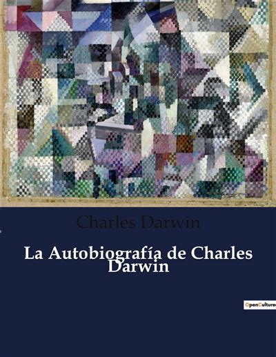 La Autobiografía De Charles Darwin Broché Charles Darwin Achat