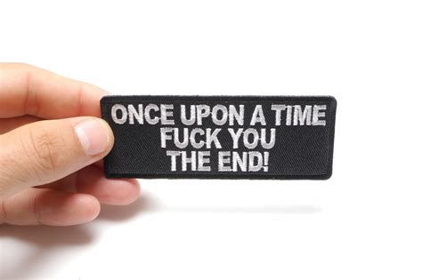 Once Upon A Time Fuck You The End Patch Iron On Offensive Patches By Ivamis Patches