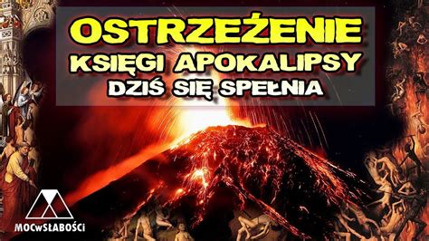 OSTRZEŻENIE KSIĘGI APOKALIPSY DZIŚ SIĘ SPEŁNIA YouTube