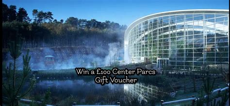 £100 Center Parcs T Voucher Nomad Explorers