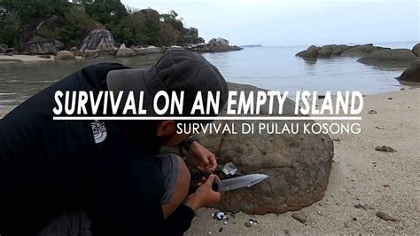 Survival On An Empty Island Survival Di Pulau Terpencil Youtube