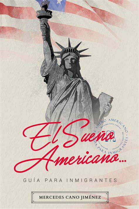 El Sueño Americano Guía Para Inmigrantes By Mercedes Cano Jiménez