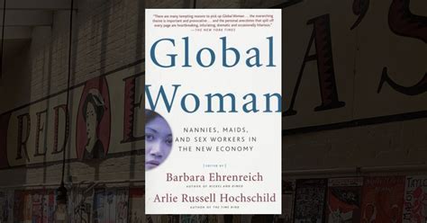 Global Woman Nannies Maids And Sex Workers In The New Economy