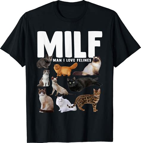 Milf Man I Love Felines Funny Cats Womens Mens T Shirt Walmart