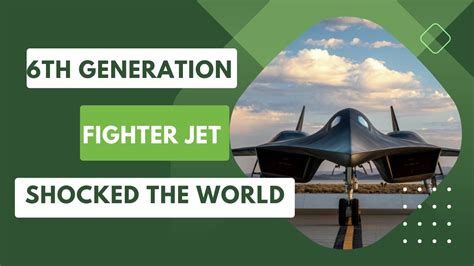 6th Generation Fighter Jet Shocked The World YouTube