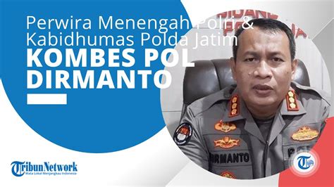 Profil Kombes Pol Dirmanto Ialah Seorang Perwira Menengah Polri