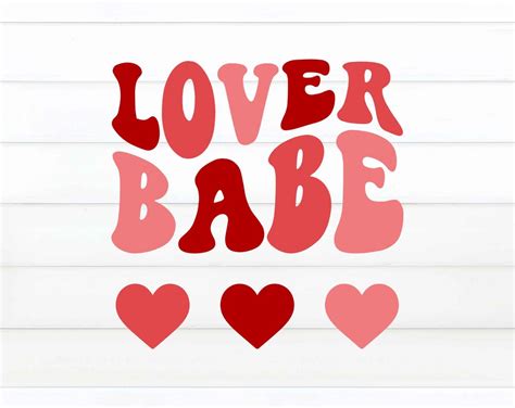Lover Babe PNG Lover Babe Cut File Valentines Day Shirt Love Svg Retro Svg Retro Valentine