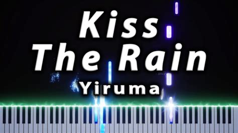 Yiruma Kiss The Rain Relaxing Piano Cover Youtube