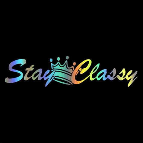 Cs Vinyl Decal Stay Classy Car Sticker Waterproof Auto Decors On