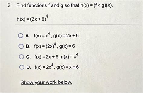 Solved 2 Find Functions F And G So That Hx Fogx