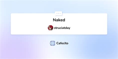 Naked Por Struciatday Cafecito