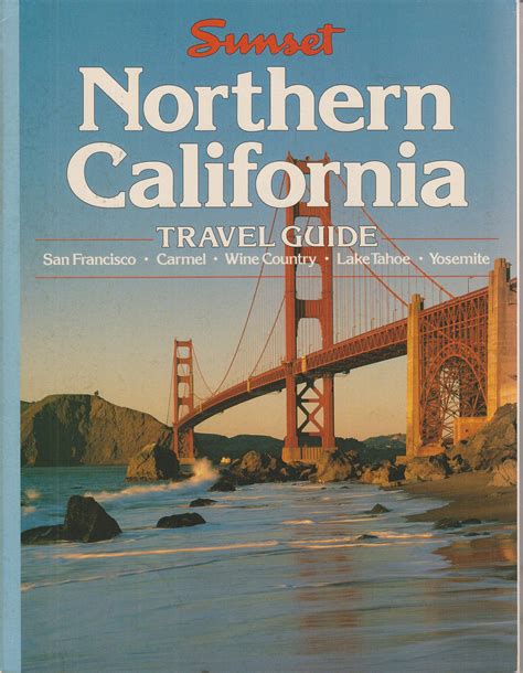 Northern California Travel Guide - San Francisco, Carmel Wine Country