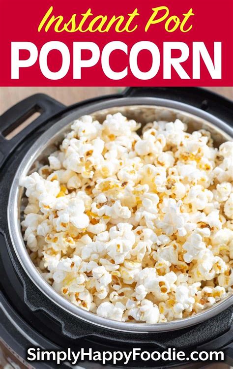 Instant Pot Popcorn Recipe