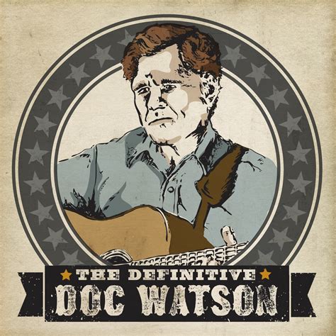 The Definitive Album By Doc Watson Apple Music