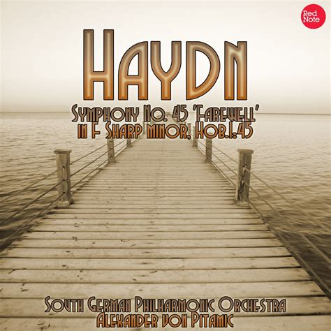 Haydn Symphony No 45 Farewell In F Sharp Minor Hob I 45 South