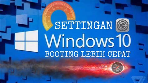 Cara Mempercepat Booting Windows Dengan Settingan Sederhana