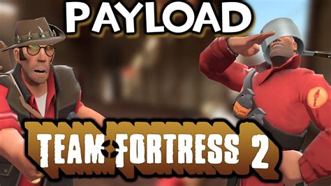 Extreme Payload Team Fortress 2 YouTube